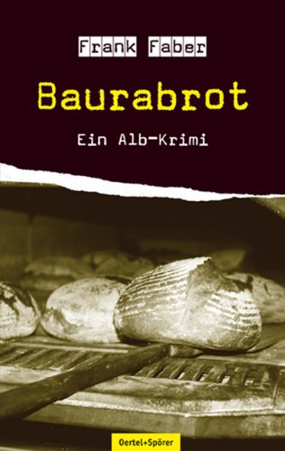 Baurabrot: Der vierte Fall von Grießinger und Lämmle von Oertel & Spörer