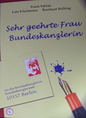 Sehr geehrte Frau Bundeskanzlerin von Wirtschaftsverlag W.V.