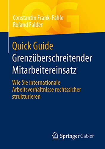 Quick Guide Grenzüberschreitender Mitarbeitereinsatz: Wie Sie internationale Arbeitsverhältnisse rechtssicher strukturieren