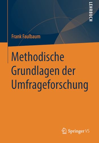 Methodische Grundlagen der Umfrageforschung von Springer VS