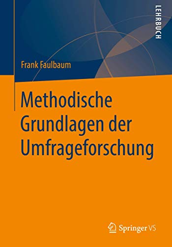 Methodische Grundlagen der Umfrageforschung von Springer VS