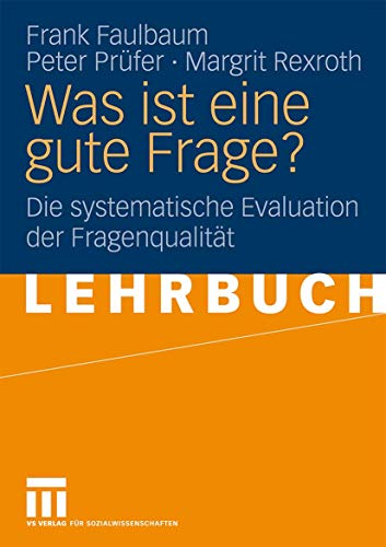 Was Ist Eine Gute Frage?: Die systematische Evaluation der Fragenqualität (German Edition) von VS Verlag für Sozialwissenschaften