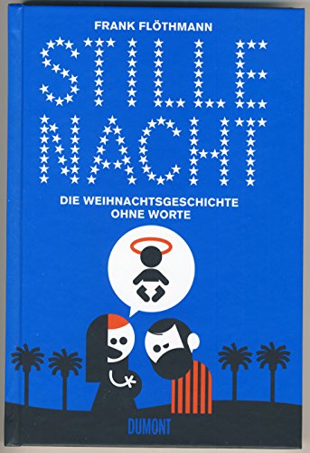 Stille Nacht: Die Weihnachtsgeschichte ohne Worte