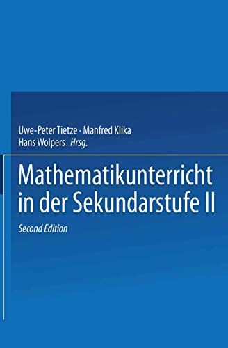 Mathematikunterricht in der Sekundarstufe II, Bd.1, Fachdidaktische Grundfragen, Didaktik der Analysis: Band 1 Mathematikunterricht in der Sekundarstufe II, Bd.1, Fachdidaktische Grundfragen, Didaktik der Analysis: Band 1