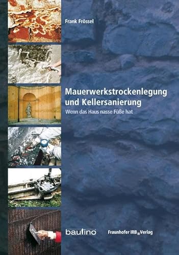 Mauerwerkstrockenlegung und Kellersanierung: Wenn das Haus nasse Füße hat.