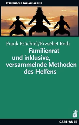 Familienrat und inklusive, versammelnde Methoden des Helfens (Soziale Arbeit)