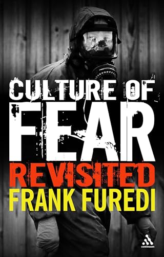 Culture of Fear Revisited: Risk-taking and the Morality of Low Expectation von Bloomsbury