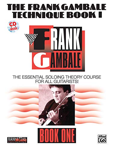The Frank Gambale Technique Book I (Manhattan Music Publications)