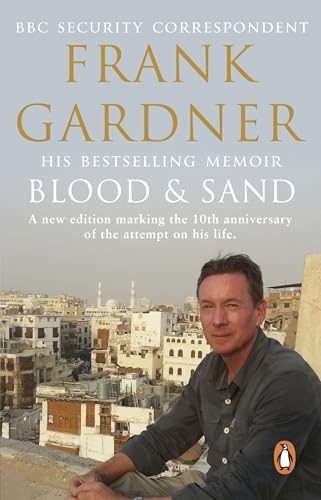 Blood and Sand: The BBC security correspondent’s own extraordinary and inspiring story