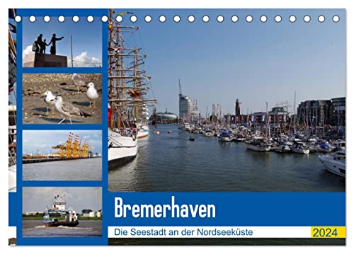 Bremerhaven. Die Seestadt an der Nordseeküste (Tischkalender 2024 DIN A5 quer), CALVENDO Monatskalender von CALVENDO