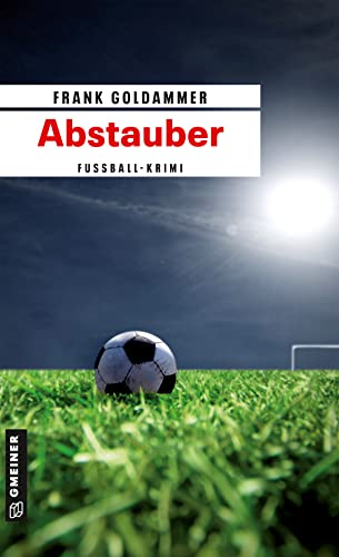 Abstauber: Kriminalroman (Hauptkommissar Falk Tauner)