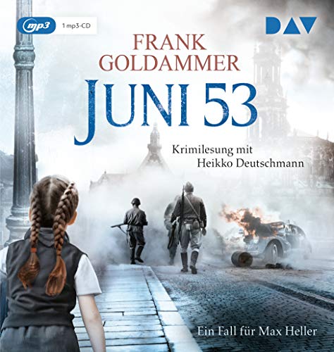 Juni 53. Ein Fall für Max Heller: Lesung mit Heikko Deutschmann (1 mp3-CD)