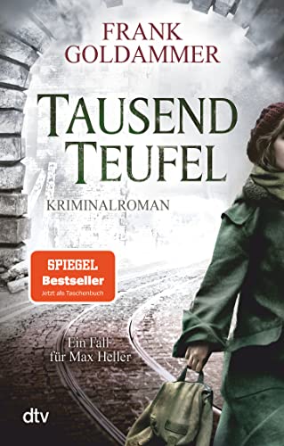 Tausend Teufel: Kriminalroman (Max Heller, Band 2)