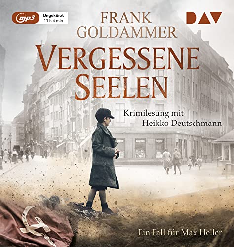 Vergessene Seelen. Ein Fall für Max Heller: Ungekürzte Lesung mit Heikko Deutschmann (1 mp3-CD)