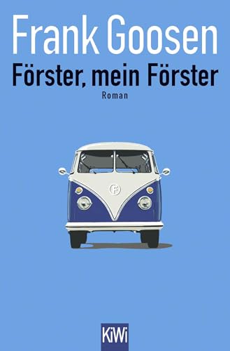 Förster, mein Förster: Roman