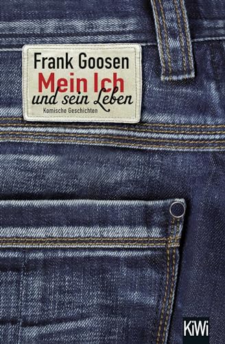 Mein Ich und sein Leben: Roman von Kiepenheuer & Witsch GmbH