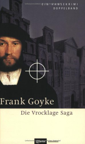 Die Vrocklage Saga. Zwei Hansekrimis im Doppelband: "Balthazar Vrocklage ist verschwunden" und "Lüneburger Totentanz": Balthazar Vrocklage ist ... Totentanz. Ein Hansekrimi Doppelband Die Vrocklage Saga. Zwei Hansekrimis im Doppelband: "Balthazar Vrocklage ist verschwunden" und "Lüneburger Totentanz": Balthazar Vrocklage ist ... Totentanz. Ein Hansekrimi Doppelband