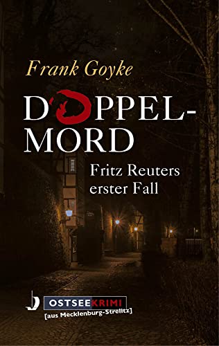 Doppelmord: Fritz Reuters erster Fall (OstseeKrimi)