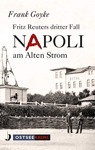 Napoli am alten Strom: Fritz Reuters dritter Fall (Ostseekrimi) von Hinstorff Verlag GmbH