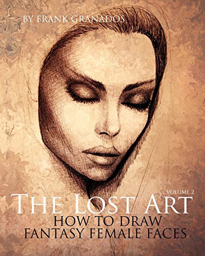 The Lost Art: Volume 2 How to Draw Fantasy Female Faces von Phoenician Press