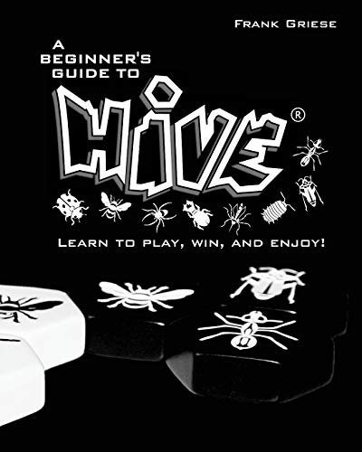 A beginner's guide to Hive: Learn to Play, Win and Enjoy! von Createspace Independent Publishing Platform