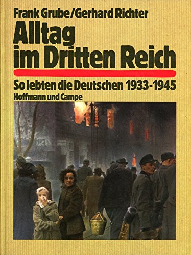 Alltag im Dritten Reich. So lebten die Deutschen 1933 - 1945 von Hoffmann und Campe