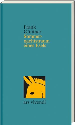 Sommernachtstraum eines Esels - Gedanken zu Shakespeare von Frank Günther