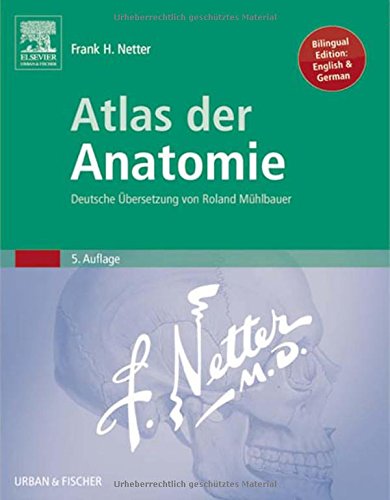 Atlas der Anatomie: Deutsche Übersetzung von Roland Mühlbauer: Deutsch-Englisch