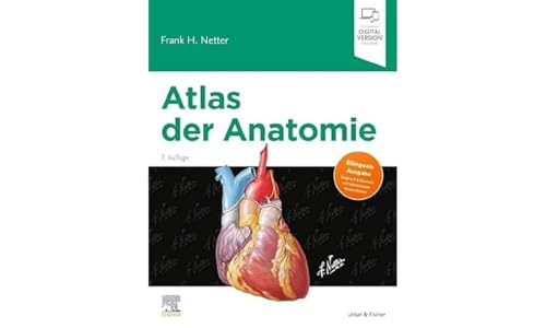 Atlas der Anatomie: Deutsche Übersetzung von Christian M. Hammer - Mit StudentConsult-Zugang