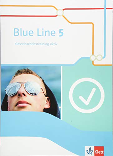 Blue Line 5: Klassenarbeitstraining aktiv mit Mediensammlung Klasse 9 (Blue Line. Ausgabe ab 2014)