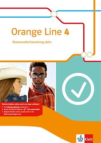 Orange Line 4: Klassenarbeitstraining aktiv mit Mediensammlung Klasse 8 (Orange Line. Ausgabe ab 2014) Orange Line 4: Klassenarbeitstraining aktiv mit Mediensammlung Klasse 8 (Orange Line. Ausgabe ab 2014)