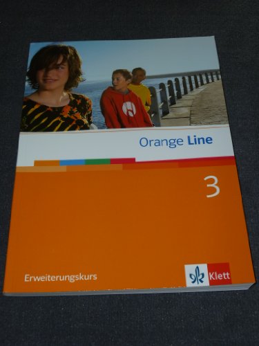 Orange Line 3 Erweiterungskurs: Schulbuch Klasse 7 (Orange Line. Ausgabe ab 2005)