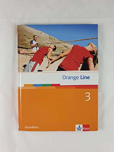Orange Line 3 Grundkurs: Schulbuch Klasse 7 (Orange Line. Ausgabe ab 2005) von Klett
