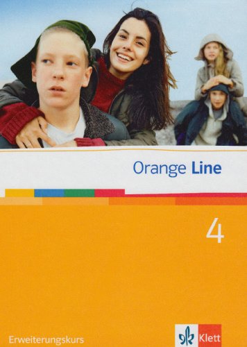Orange Line 4 Erweiterungskurs: Schulbuch (fester Einband) Band 4 (Orange Line. Ausgabe ab 2005) von Klett Ernst /Schulbuch