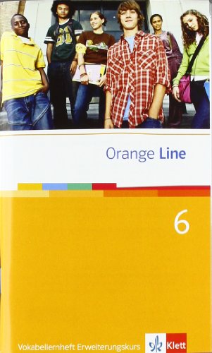 Orange Line 6 Erweiterungskurs: Vokabellernheft Klasse 10 (Orange Line. Ausgabe ab 2005) von Klett Ernst /Schulbuch