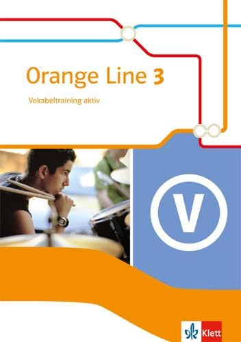 Orange Line 3: Vokabeltraining aktiv mit Lösungsheft Klasse 7 (Orange Line. Ausgabe ab 2014)