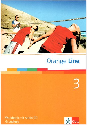 Orange Line 3 Grundkurs: Arbeitsheft Klasse 7 (Orange Line. Ausgabe ab 2005)