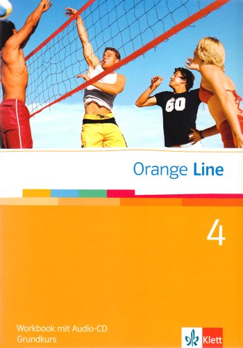 Orange Line 4 Grundkurs: Workbook mit Audio-CD Band 4 (Orange Line. Ausgabe ab 2005)