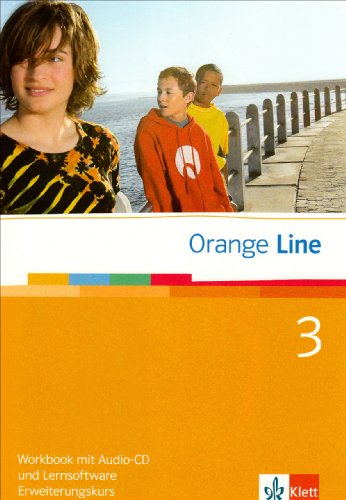 Orange Line 3 Erweiterungskurs: Arbeitsheft Klasse 7 (Orange Line. Ausgabe ab 2005) von Klett Ernst /Schulbuch