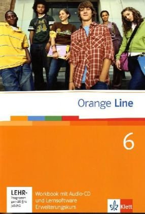 Orange Line 6 Erweiterungskurs: Workbook mit Audio-CD und Lernsoftware Klasse 10 (Orange Line. Ausgabe ab 2005)