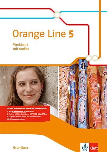 Orange Line 5 Grundkurs: Workbook mit Audios Klasse 9 (Orange Line. Ausgabe ab 2014)