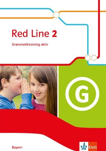 Red Line 2. Ausgabe Bayern: Grammatiktraining aktiv Klasse 6 (Red Line. Ausgabe für Bayern ab 2017) von Klett