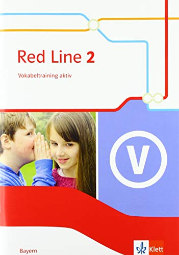 Red Line 2. Ausgabe Bayern: Vokabeltraining aktiv Klasse 6 (Red Line. Ausgabe für Bayern ab 2017) von Klett Ernst /Schulbuch