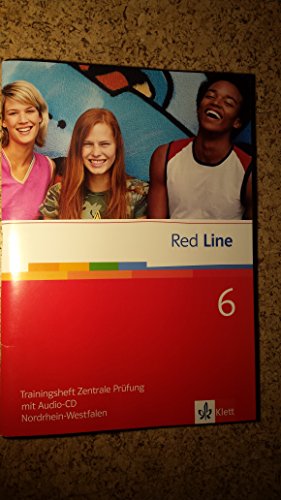 Red Line 6. Realschule Nordrhein-Westfalen: Trainingsheft Zentrale Prüfung Englisch mit Audio-CD Klasse 10: Unterrichtswerk für Realschulen (Red Line. Ausgabe ab 2006)