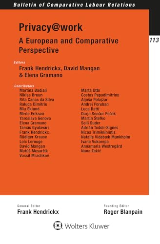 Privacy @ Work: A European and Comparative Perspective (Bulletin of Comparative Labour Relations, 113, Band 48) von Kluwer Law International