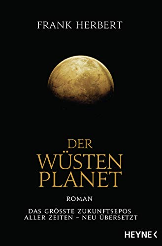 Der Wüstenplanet: Roman (Der Wüstenplanet - neu übersetzt, Band 1) von HEYNE