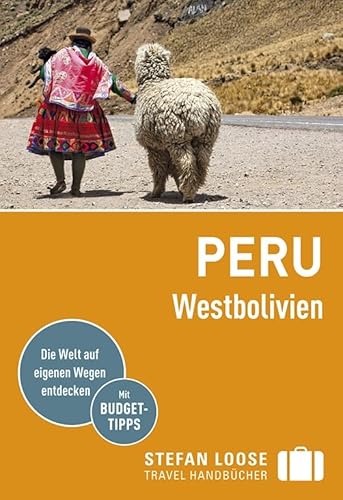 Stefan Loose Reiseführer Peru, Westbolivien: mit Reiseatlas (Stefan Loose Travel Handbücher) Stefan Loose Reiseführer Peru, Westbolivien: mit Reiseatlas (Stefan Loose Travel Handbücher)