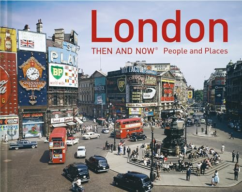 London Then and Now: People and Places von Batsford