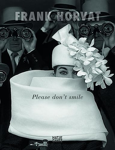 Frank Horvat: Please Don't Smile von Hatje Cantz Verlag