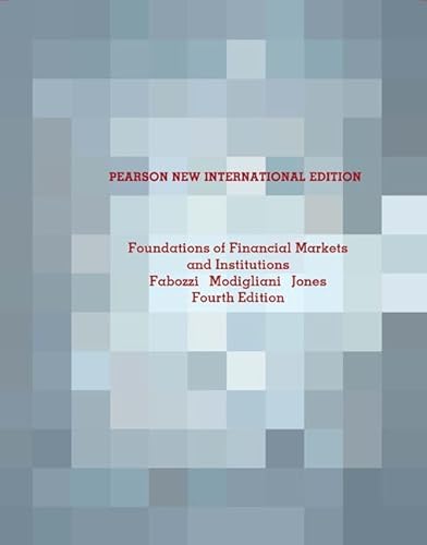Foundations of Financial Markets and Institutions: Pearson New International Edition von Pearson Education Limited